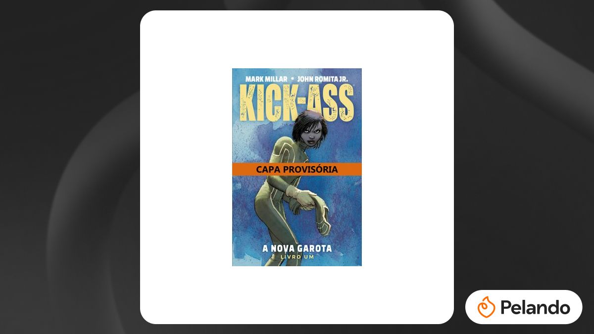 Por R 24 00 HQ Kick Ass A Nova Garota Livro Um R 24 Pelando