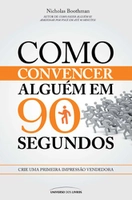Ebook - Como convencer alguém em 90 segundos: Crie uma primeira impressão vencedora - R$12