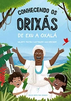(PRIME) Conhecendo os Orixás: De Exu a Oxalá: 1 | R$24
