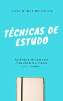 Técnicas de Estudo: Aprenda a estudar com mais eficácia e menos sofrimento!