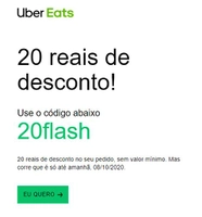 [Usuários selecionados] 20 R$ Off sem valor mínimo Uber Eats