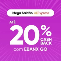 Até 20% de cashback com EBANX GO no Mega Saldão AliExpress
