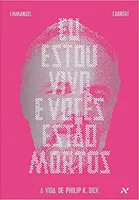 Livro - Eu Estou Vivo e Vocês Estão Mortos | R$28