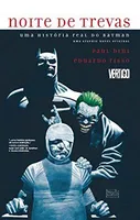 Noite de Trevas. Uma História Real do Batman