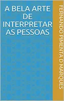 eBook Grátis - A Bela Arte De Interpretar As Pessoas