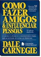 Como Fazer Amigos e Influenciar Pessoas - Dale Carnegie