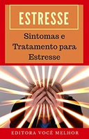 Livro: Estresse: Sintomas e Tratamento para Estresse​
