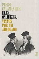 Eles, os juízes, vistos por um advogado | R$23