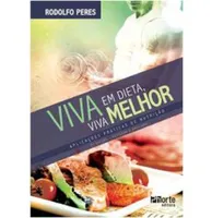 Viva Em Dieta, Viva Melhor Aplicaçoes Praticas De Nutriçao R$11