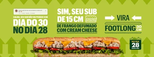 Subway Dia do 30 no Dia 28 - Sub 15cm Frango Defumado com Cream Cheese vira FOOTLONG 30cm