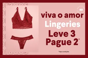 Riachuelo - Promoção Lingeries Pague 2 e leve 3