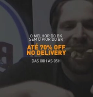 Burger King - Até 70% OFF no delivery entre 0h e 5h!