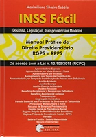 INSS Fácil. Manual Prático de Direito Previdenciário RGPS e RPPS