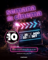 🎬 Semana do Cinema Cinemark – Ingressos por R$10 (28/08 a 03/09)