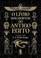 O Livro dos Mortos do Antigo Egito R$ 32