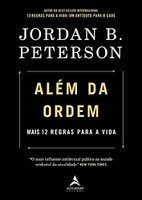 Além Da Ordem: Mais 12 Regras Para a Vida