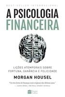 A Psicologia Financeira - Morgan Housel, 2021