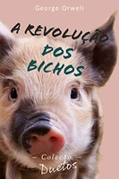 eBook | Kindle A Revolução dos Bichos (Coleção Duetos)