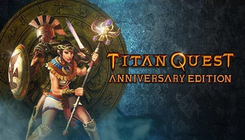 Titan Quest Anniversary Edition [STEAM - PC] 