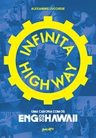 eBook - Infinita Highway: uma carona com os Engenheiros do Hawaii
