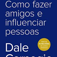 [PRIME R$32,95]Como fazer amigos e influenciar pessoas