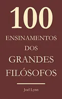 [eBook GRÁTIS] 100 Ensinamentos dos grandes filósofos