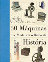 Livro - As 50 Máquinas que Mudaram o Rumo da História | R$10