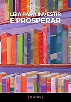 [KINDLE UNLIMITED] eBook: Leia para Investir e Prosperar