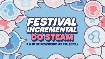 Festival Incremental do Steam [até 10 de fevereiro] 