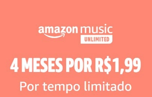 [PRIME] Amazon Music Unlimited - 4 meses por R$1,99