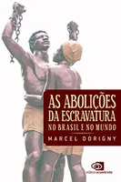 eBook - As Abolições da Escravatura: no Brasil e no mundo