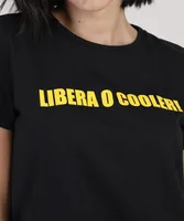 Blusa BBB "libera o cooler!" Manga Curta e Decote Redondo | R$10