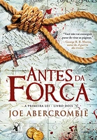 eBook - Antes da forca (A Primeira Lei Livro 2), por Joe Abercrombie