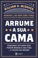 Arrume a sua cama: Pequenas coisas que podem mudar a sua vida... E talvez o mundo R$13