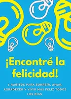 Encontré la Felicidad - ebook gratis en español
