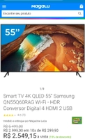[APP] Smart TV 4K QLED 55” Samsung QN55Q60RAG Wi-Fi - HDR Conversor Digital 4 HDMI 2 USB R$2550