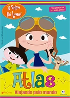 O Show da Luna - Atlas - Viajando pelo mundo