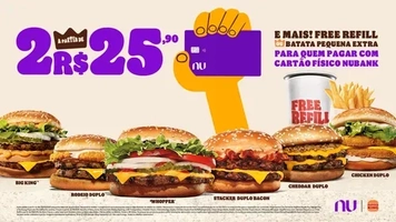 [CARTÃO NU] - 2 Sanduíches Burger King® por R$25,00 + Refri ou Batata Grátis 