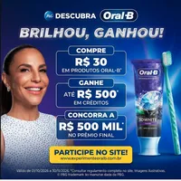 Oral - B Brilhou Ganhou - Compre R$ 30 e Concorra