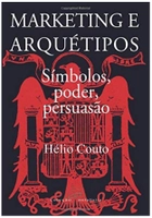 Livro Marketing e Arquétipos: Símbolos, poder, persuasão | R$51