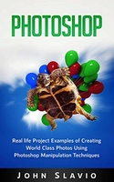 e-book grátis - Photoshop Book: Real life Creative Project Examples of World Class Photos Using Photoshop Manipulation Techniques 