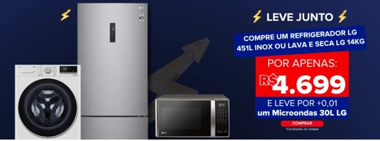 Na compra de um refrigerador ou Lava e Seca LG , leve um Micro-ondas LG 30L por apenas R$0,01!
