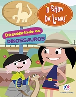 O Show da Luna - Descobrindo os dinossauros