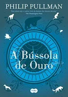 eBook Kindle - A bússola de ouro: Nova edição (Fronteiras do Universo Livro 1), por Philip Pullman - R$10