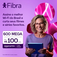 600 Mega Vivo Fibra + 1 Ano de Amazon Prime de Cortesia 
