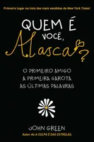 Quem é Você Alasca? O Primeiro Amigo A Primeira Garota As Ultimas Palavras - R$8