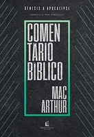 Comentário bíblico MacArthur: Gênesis a Apocalipse