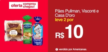 [Appl R$5] 2 unidades Pão Pulmann, Visconti e casa D'Oro