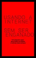 eBook Grátis: Usando a internet sem ser enganado
