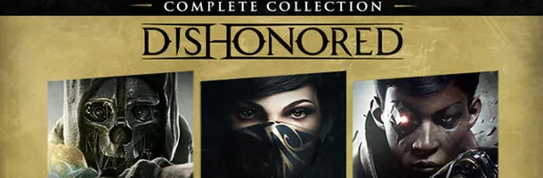 Dishonored: Complete Collection